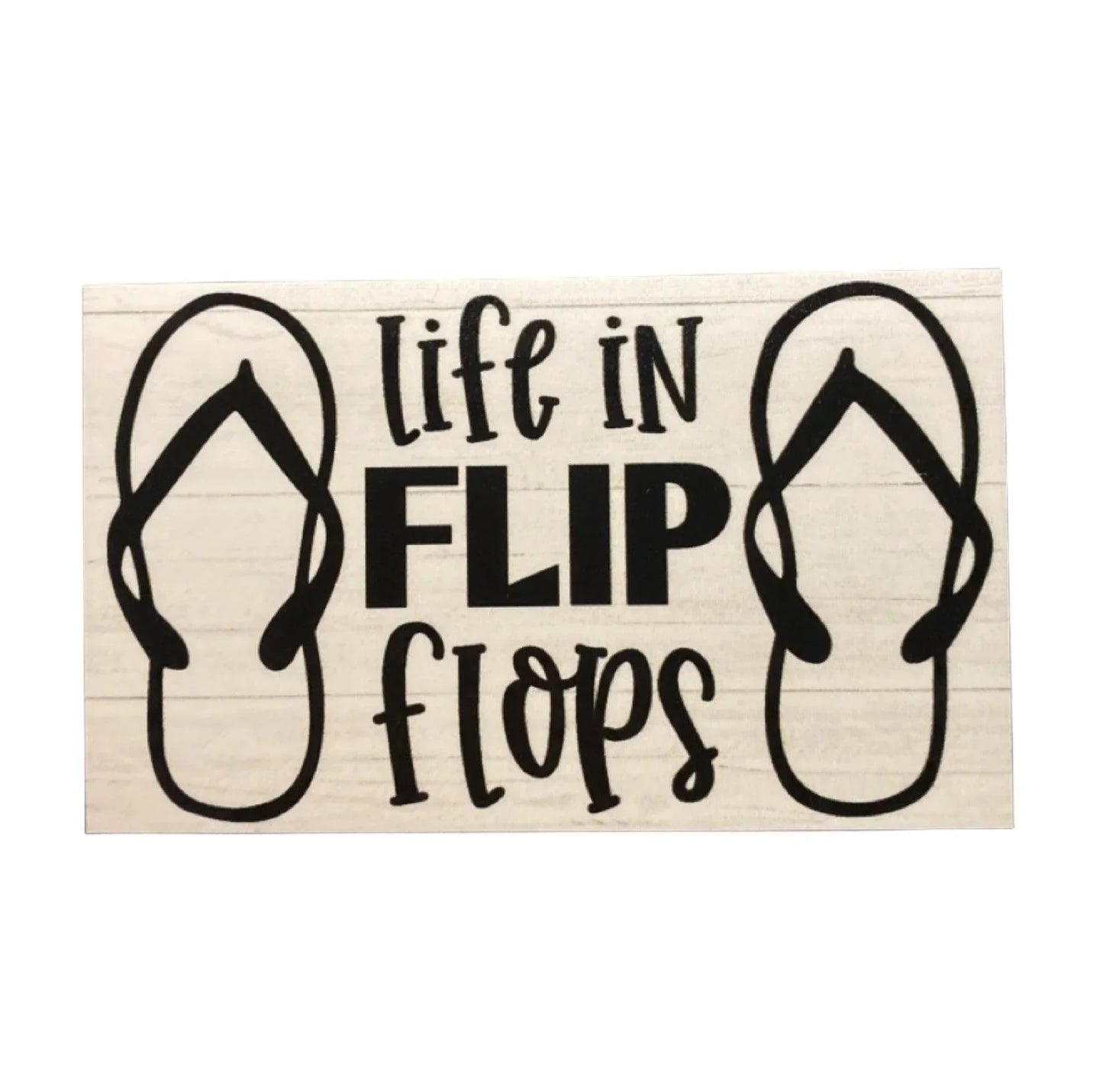 Life In Flip Flops Thongs Coastal Beach House Sign - The Renmy Store Homewares & Gifts