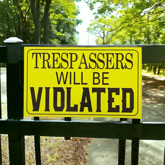 Trespassers Will Be Violated Sign - The Renmy Store Homewares & Gifts 