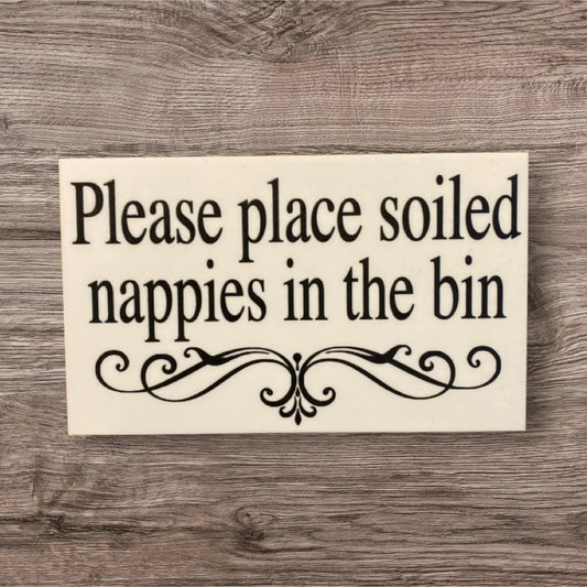 Nappies In The Bin Toilet Restroom Sign - The Renmy Store Homewares & Gifts