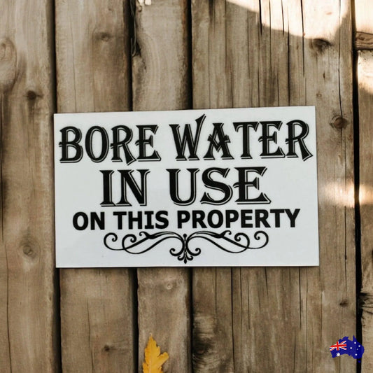 Bore Water In Use On This Property Sign - The Renmy Store Homewares & Gifts