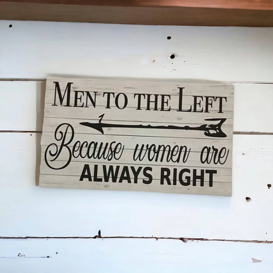 Men To The Left Because Women are always Right Sign - The Renmy Store Homewares & Gifts