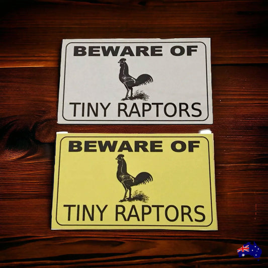 Beware Of Tiny Chicken Raptors Sign - The Renmy Store Homewares & Gifts