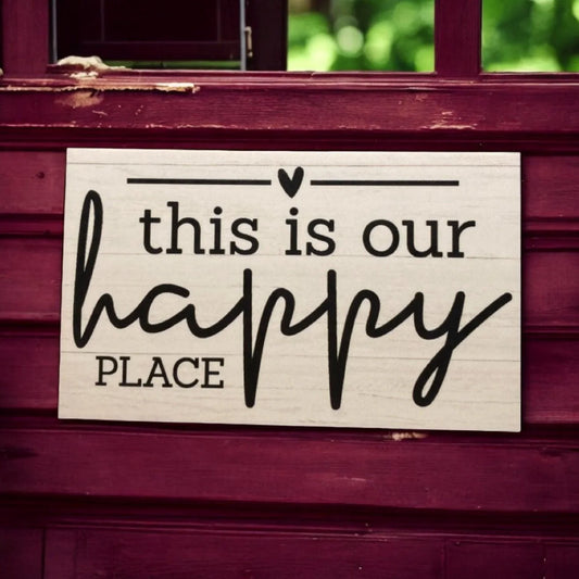 This Is Our Happy Place Home House Garden Sign - The Renmy Store Homewares & Gifts