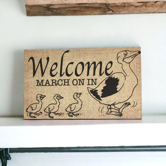 Welcome March Right In Duck Sign - The Renmy Store Homewares & Gifts