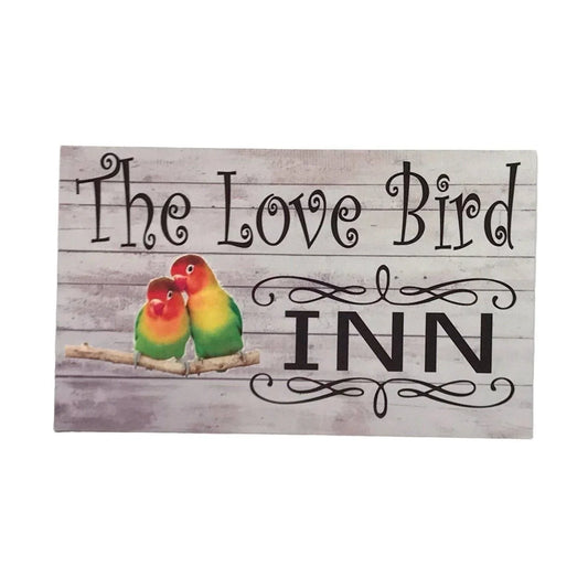 The Love Birds Inn Bird Pet Sign - The Renmy Store Homewares & Gifts