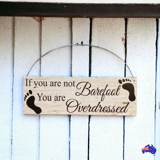 Barefoot Overdressed Earthing Earth No Shoes Sign - The Renmy Store Homewares & Gifts