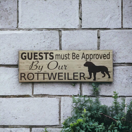 Rottweiler Dog Guests Must Be Approved By Our Sign - The Renmy Store Homewares & Gifts