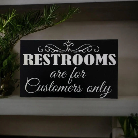 Restrooms Toilet For Customers Only Business Shop Black Sign - The Renmy Store Homewares & Gifts