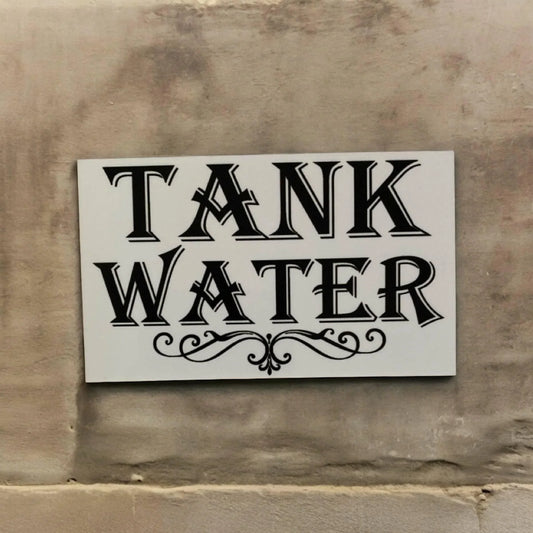 Tank Water Garden Property Tap Tank Sign - The Renmy Store Homewares & Gifts