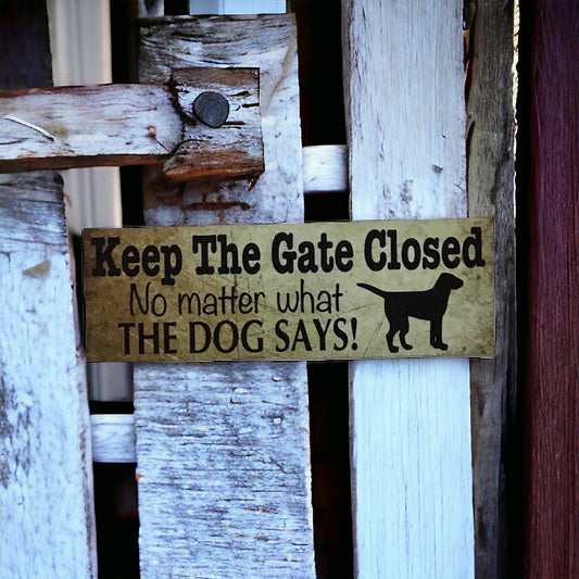 Keep The Gate Closed Vintage Dog or Dogs Sign - The Renmy Store Homewares & Gifts 