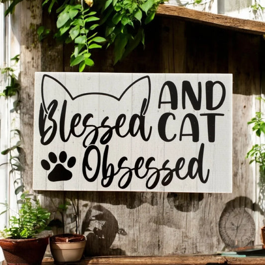 Blessed and Cat Obsessed Sign - The Renmy Store Homewares & Gifts