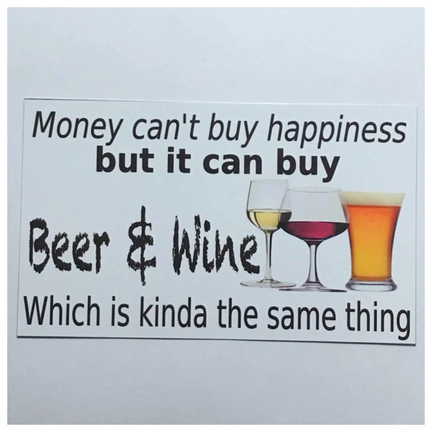Money Happiness Beer Wine Sign - The Renmy Store Homewares & Gifts