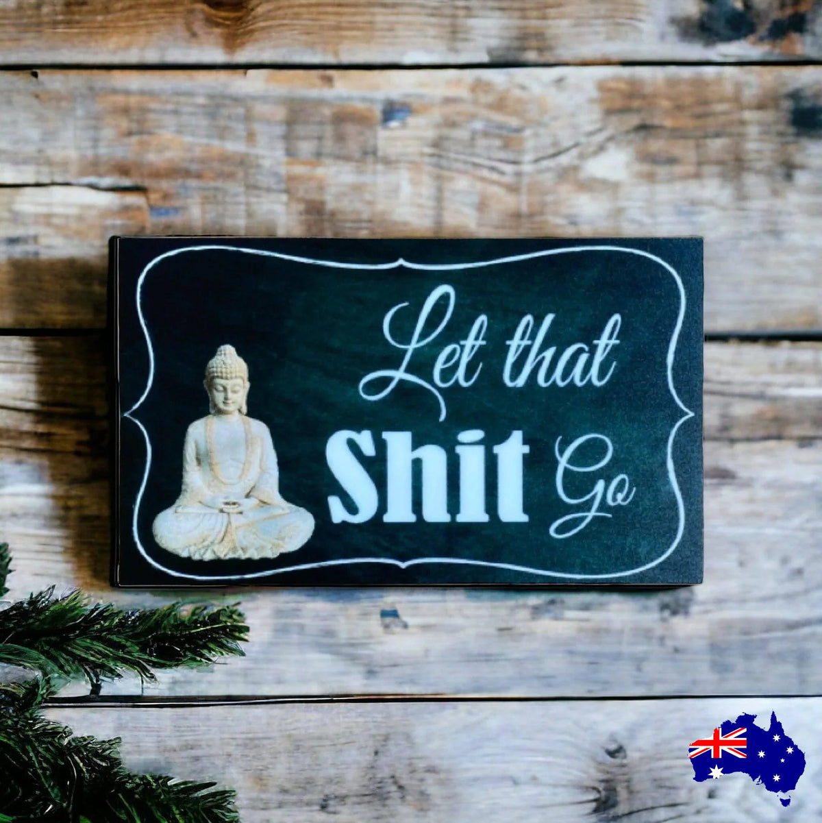 Let That Sh.. Go Buddha Zen Sign - The Renmy Store Homewares & Gifts
