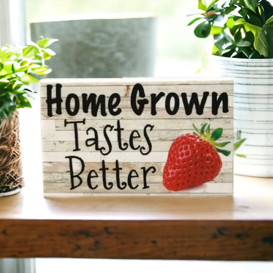 Home Grown Tastes Better Strawberry Sign - The Renmy Store Homewares & Gifts