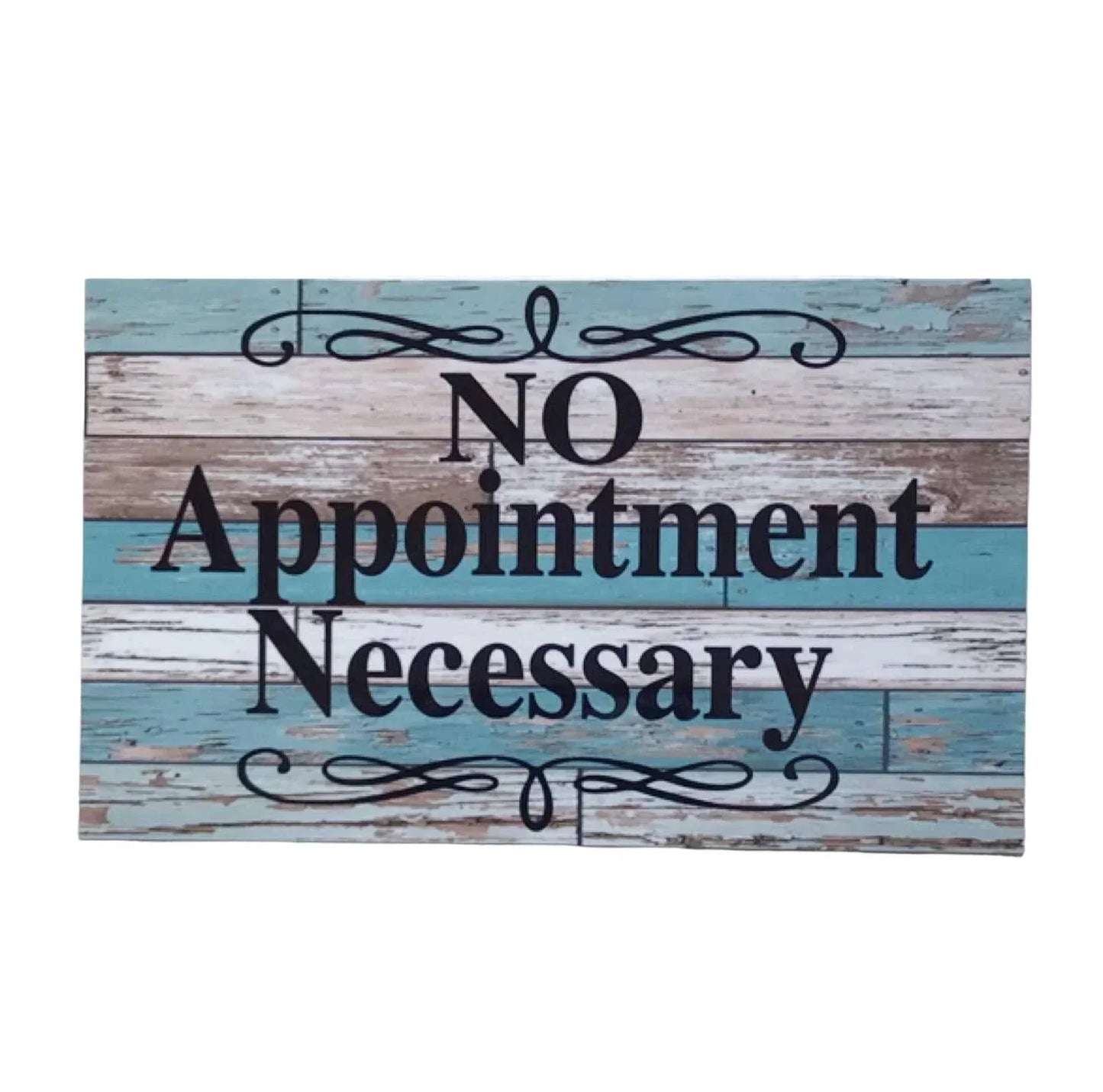 No Appointment Necessary Rustic Blue Sign - The Renmy Store Homewares & Gifts