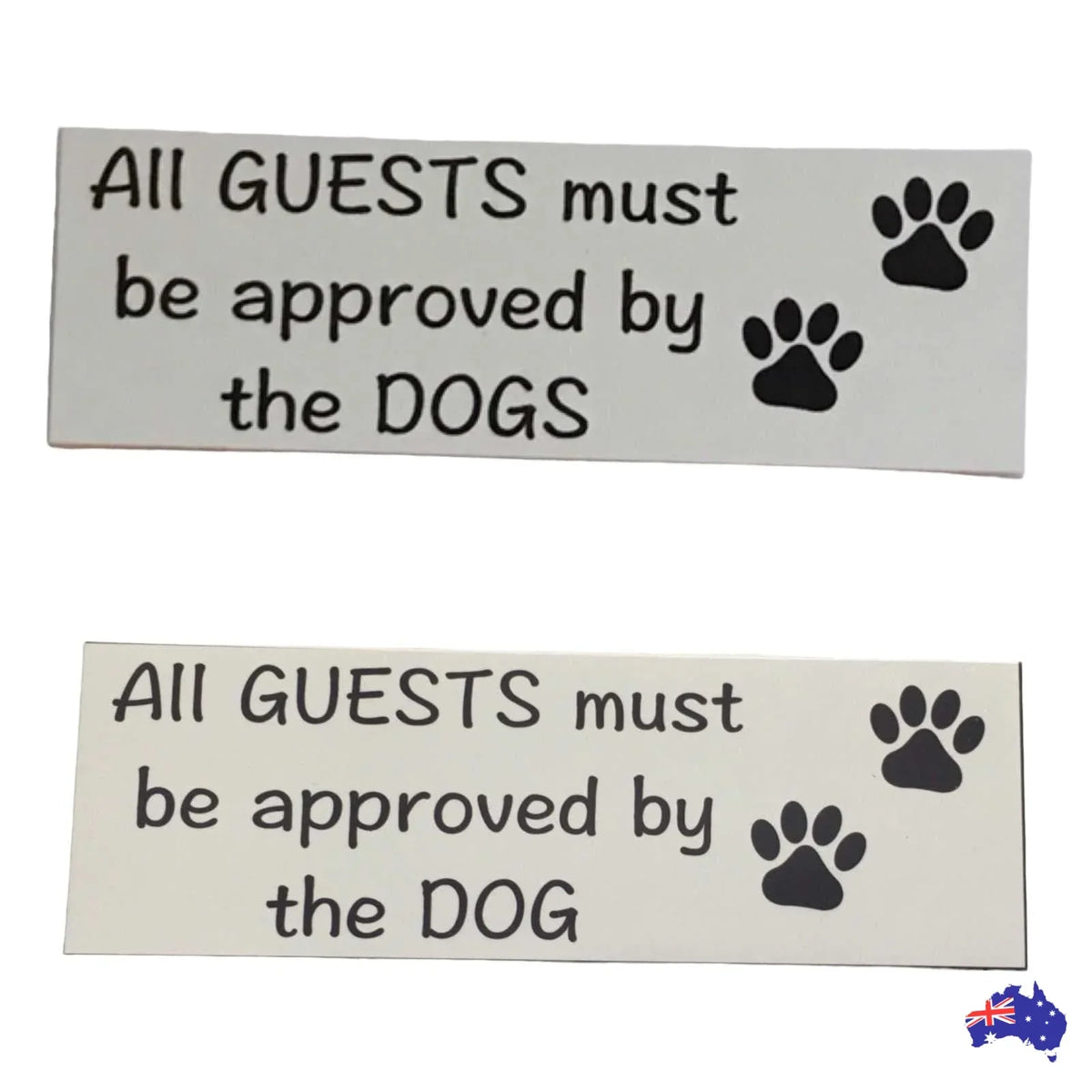 Dog Dogs All Guests Must Be Approved By White Sign - The Renmy Store Homewares & Gifts