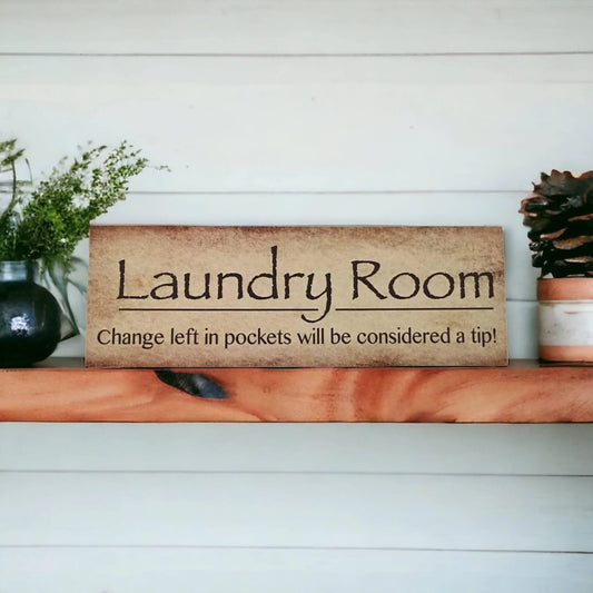 Laundry Room Change Considered Tip Sign - The Renmy Store Homewares & Gifts