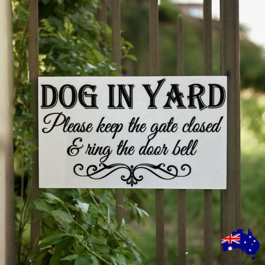 Dog In Yard Keep Gate Closed Ring Door Bell Sign - The Renmy Store Homewares & Gifts