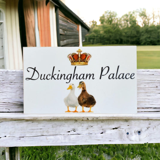 Duckingham Palace Duck House Sign - The Renmy Store Homewares & Gifts 