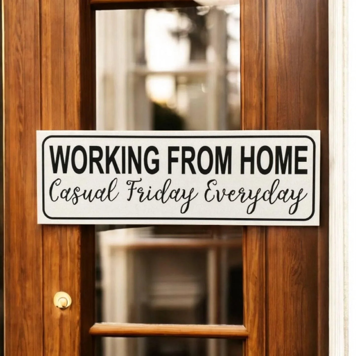 Working From Home Casual Friday Everyday Sign - The Renmy Store Homewares & Gifts