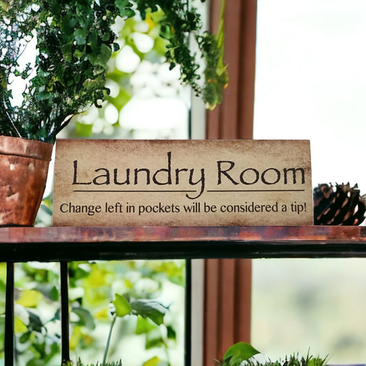 Laundry Room Change Considered Tip Sign - The Renmy Store Homewares & Gifts 