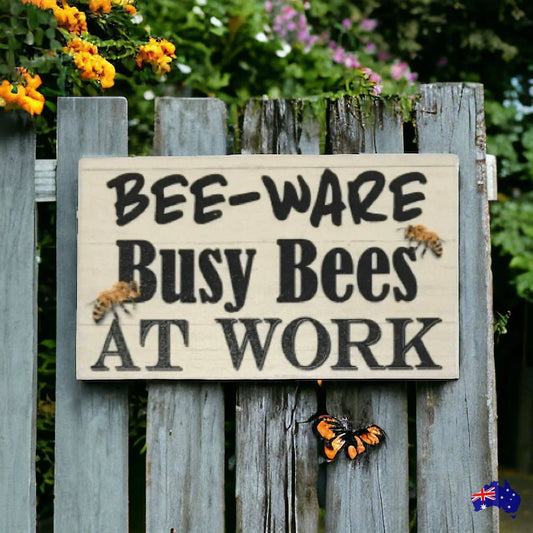 Bee-Ware Busy Bees At Work Sign - The Renmy Store Homewares & Gifts