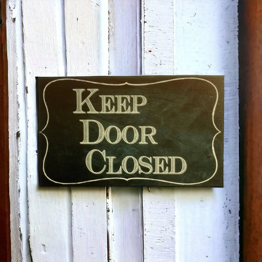 Keep Door Closed Vintage Black Sign - The Renmy Store Homewares & Gifts