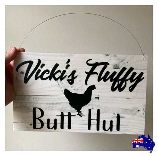 Fluffy Butt Hut Custom Personalised Chicken Sign - The Renmy Store Homewares & Gifts