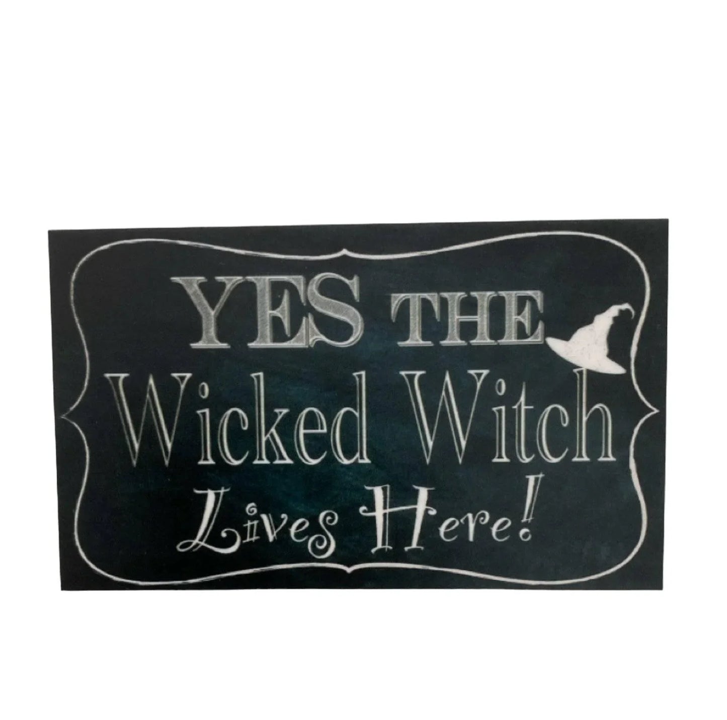 Yes Wicked Witch Lives Here Vintage Sign - The Renmy Store Homewares & Gifts