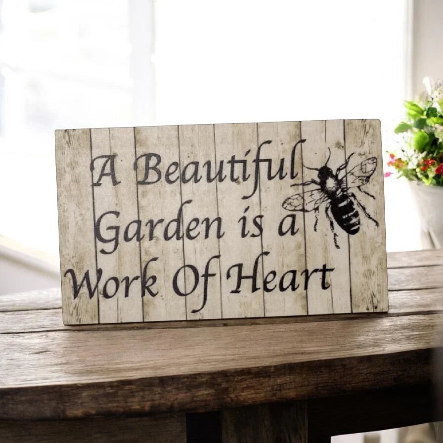 Beautiful Garden Is A Work Of Heart Sign - The Renmy Store Homewares & Gifts