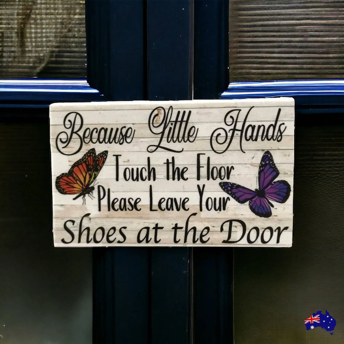 Because Little Hands Touch Floor Butterfly Baby Sign - The Renmy Store Homewares & Gifts