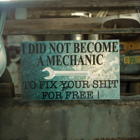Mechanic No Fixing for Free Garage Sign - The Renmy Store Homewares & Gifts