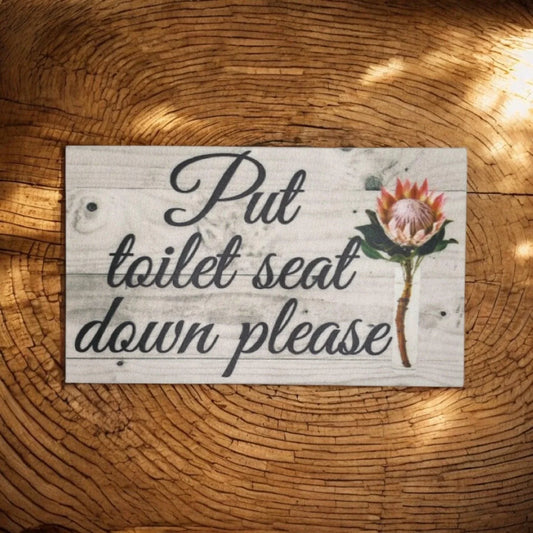 Put Toilet Seat Down Bathroom Protea Sign - The Renmy Store Homewares & Gifts