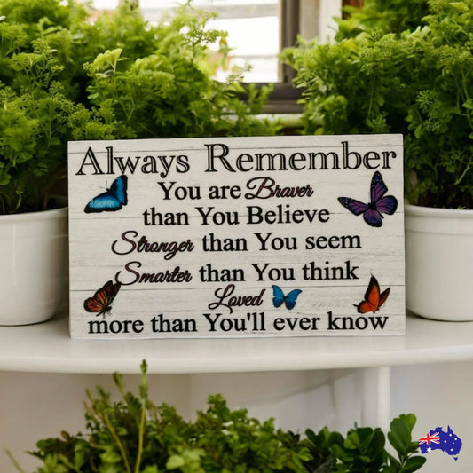 Always Remember Butterfly Quote Gift Sign - The Renmy Store Homewares & Gifts