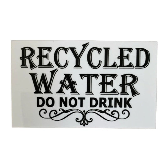 Recycled Water Do Not Drink Garden Property Tap Tank Sign - The Renmy Store Homewares & Gifts
