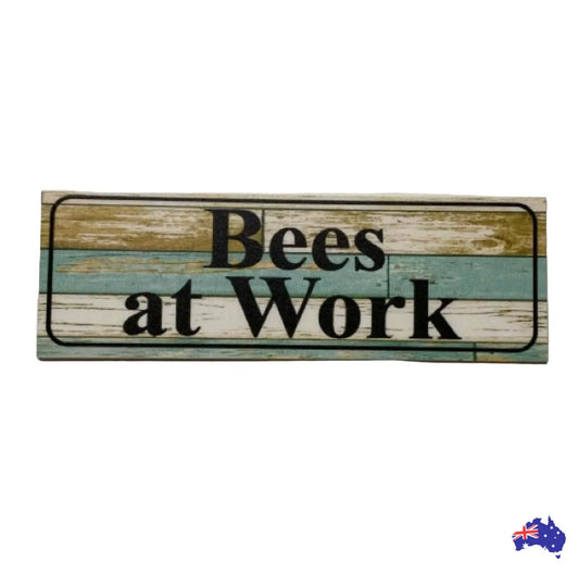 Bees At Work Rustic Sign - The Renmy Store Homewares & Gifts