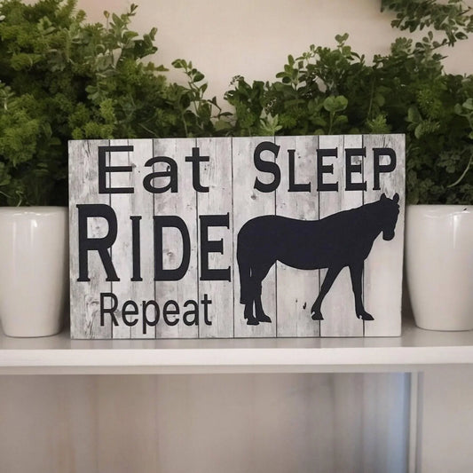 Eat Sleep Horse Ride Sign - The Renmy Store Homewares & Gifts