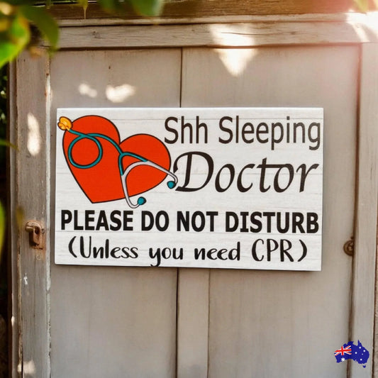 Doctor Sleeping Please Do Not Disturb Unless You Need CPR Sign - The Renmy Store Homewares & Gifts