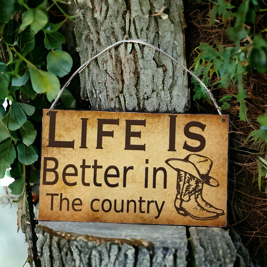 Life is better in the country Sign - The Renmy Store Homewares & Gifts
