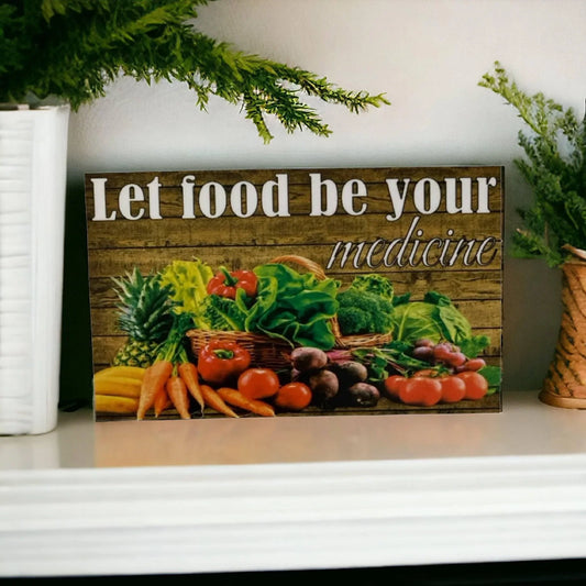 Let Food Be Your Medicine Fruit Vegetable Sign - The Renmy Store Homewares & Gifts