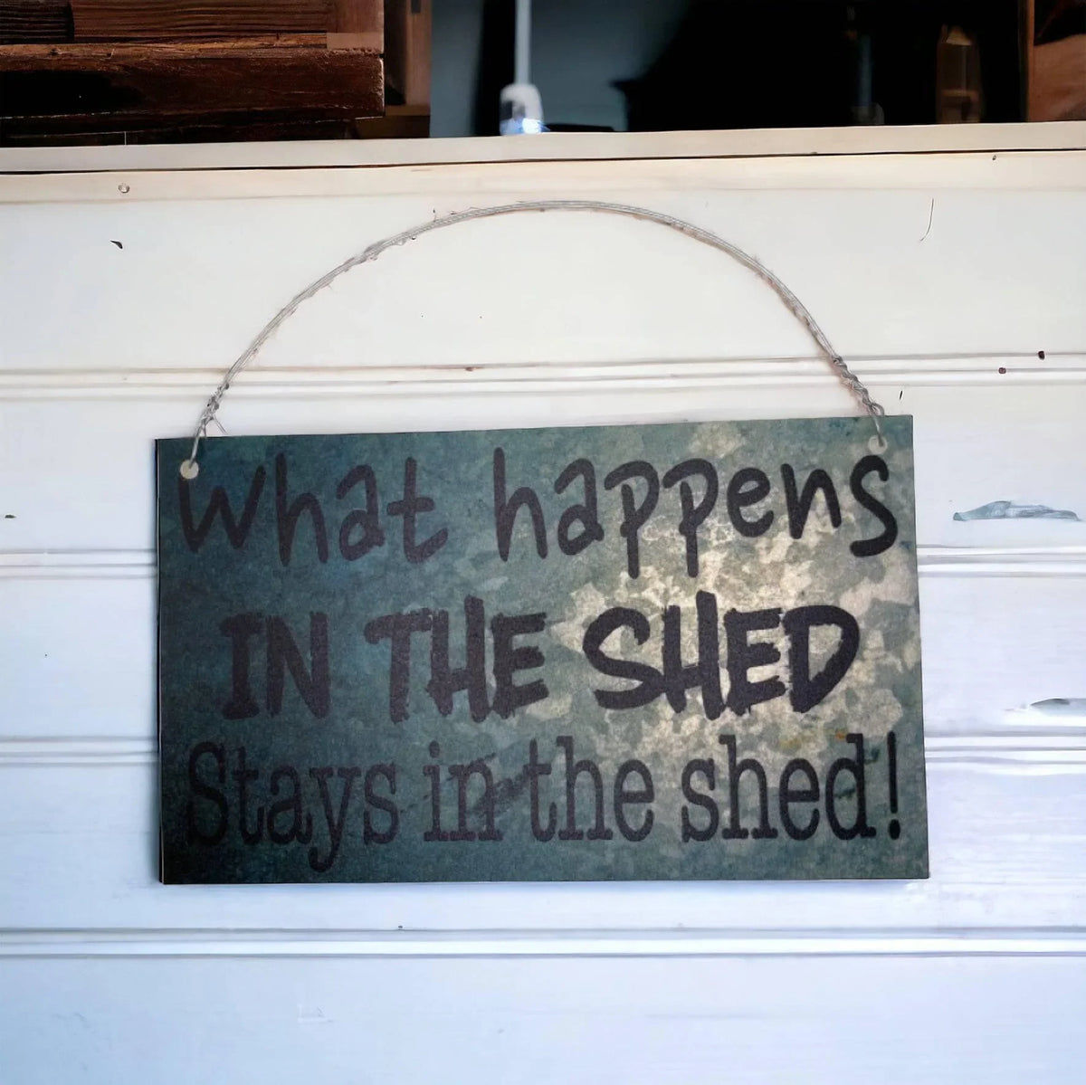 What Happens In The Shed Stays In The Shed Sign - The Renmy Store Homewares & Gifts