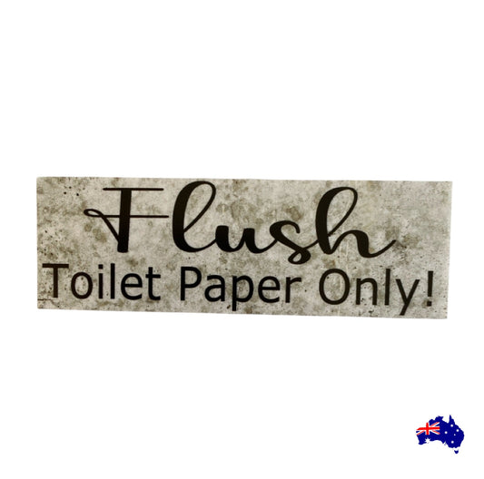 Flush Toilet Paper Only Please Bathroom Sign