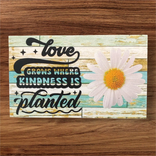 Love Grows Where Kindness Is Planted Quote Garden Sign - The Renmy Store Homewares & Gifts