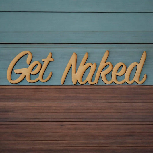 Get Naked Raw MDF Wording - The Renmy Store Homewares & Gifts