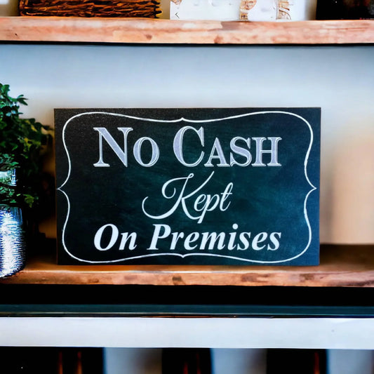 No Cash Kept On Premises Business Retail Sign - The Renmy Store Homewares & Gifts