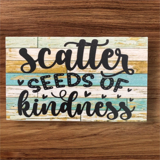 Scatter Seeds of Kindness Quote Garden Sign - The Renmy Store Homewares & Gifts