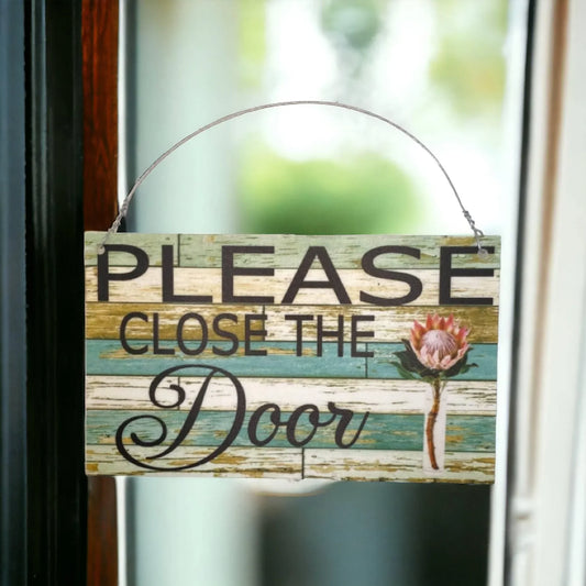 Please Close The Door Protea Sign - The Renmy Store Homewares & Gifts