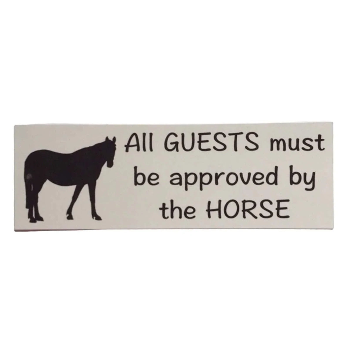 Horse Horses Guests Approved Sign - The Renmy Store Homewares & Gifts
