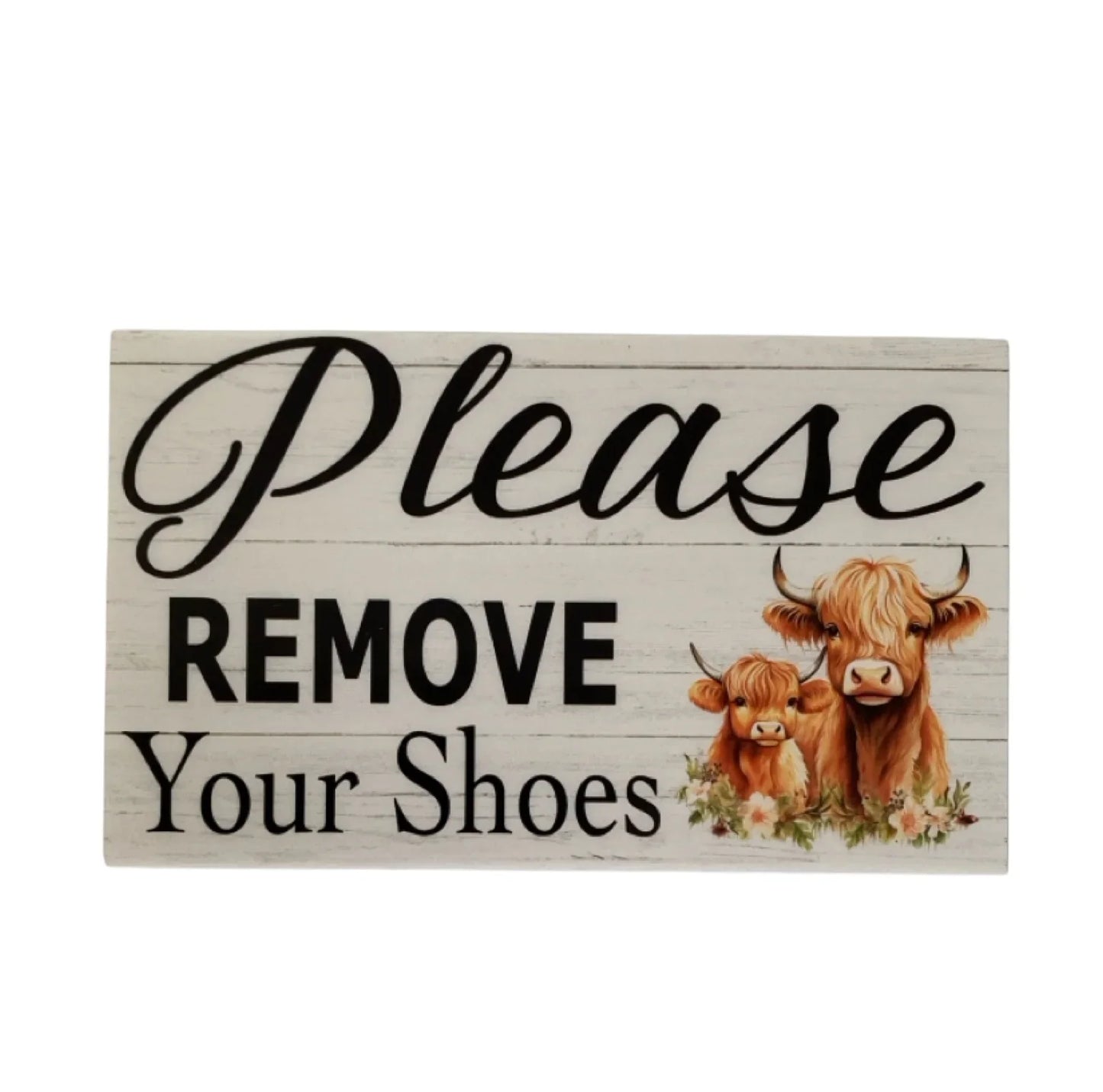 Remove Your Shoes Highland Cow Farmhouse Sign - The Renmy Store Homewares & Gifts