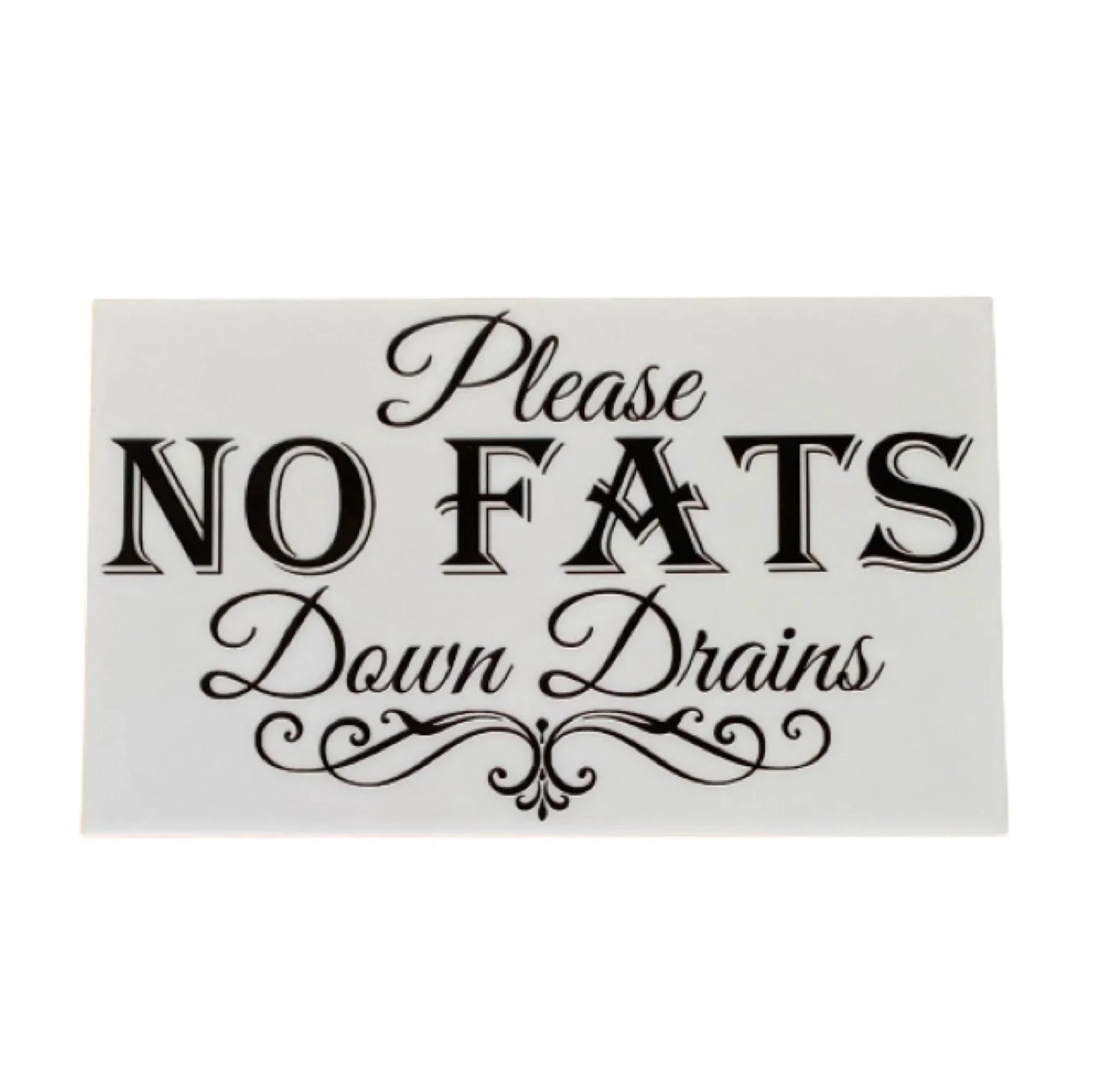 No Fats Down Drains Kitchen Sign - The Renmy Store Homewares & Gifts